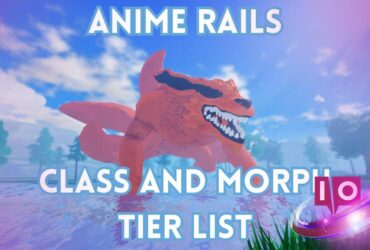 Ultimate Anime Rails Class & Morph Tier List: Your Complete Guide 27 Ultimate Anime Rails Class & Morph Tier List: Your Complete Guide