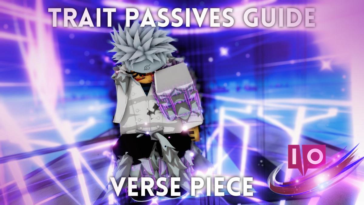 Verse Piece Trait Passives Guide: Corrupted Tickets & Their Uses 5 Verse Piece Trait Passives Guide: Corrupted Tickets & Their Uses