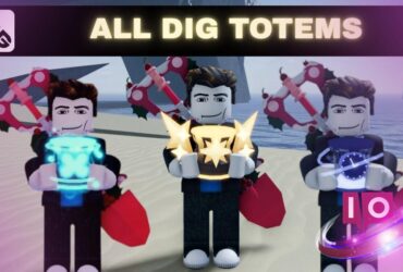 Complete Guide to Dig Totems and Their Unique Effects 7 Complete Guide to Dig Totems and Their Unique Effects