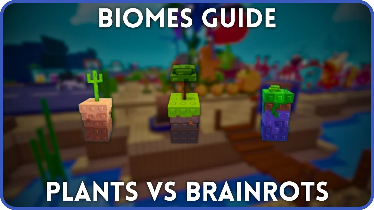 Ultimate Biomes Guide for Plants vs Brainrots: Tips & Strategies 5 Ultimate Biomes Guide for Plants vs Brainrots: Tips & Strategies