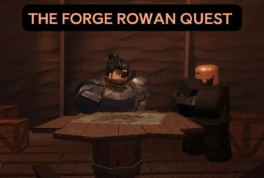 Forge Captain Rowan Quest Guide: Tips for Success 11 Forge Captain Rowan Quest Guide: Tips for Success