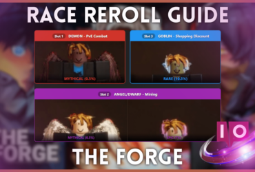 The Forge Race Reroll Guide: Top Race Layouts & Tips [BETA]