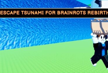 Escape Tsunami: Brainrot Rebirth Guide 94 Escape Tsunami: Brainrot Rebirth Guide