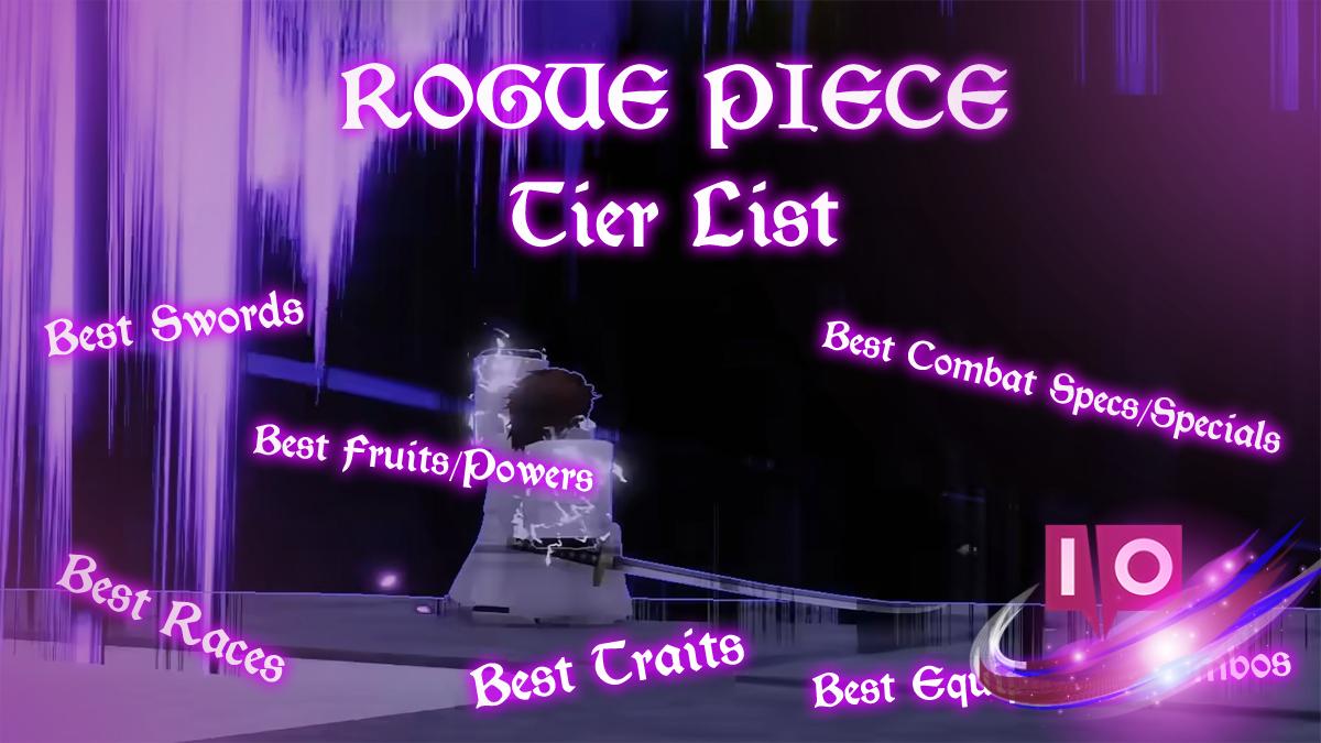 Rogue Piece Tier List: Best Swords, Races [JAN12]