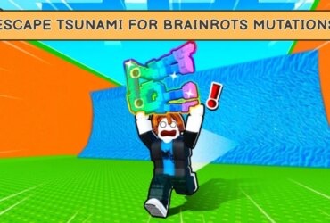 Escape Tsunami Guide: Brainrot Mutations & Multiplier 21 Escape Tsunami Guide: Brainrot Mutations & Multiplier