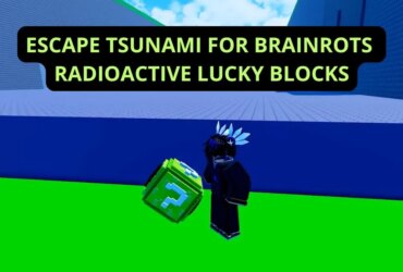 Radioactive Lucky Blocks in Escape Tsunami: Guide 15 Radioactive Lucky Blocks in Escape Tsunami: Guide