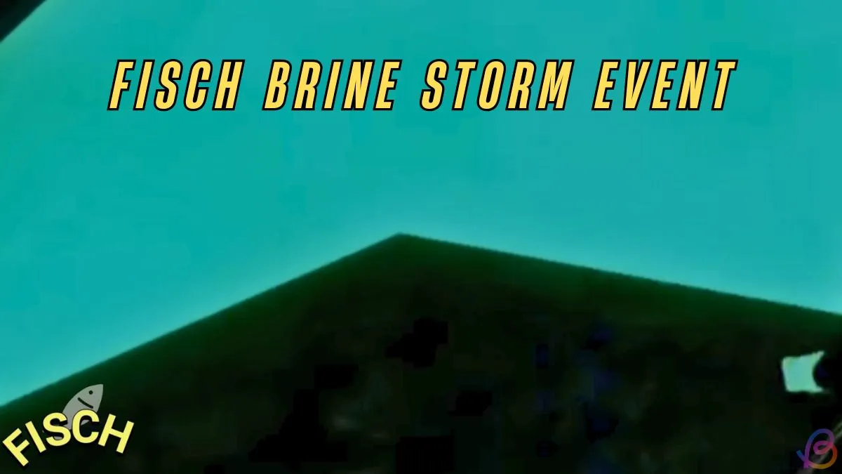 Fisch Brine Storm Guide: Event Tips & Tricks 5 Fisch Brine Storm Guide: Event Tips & Tricks