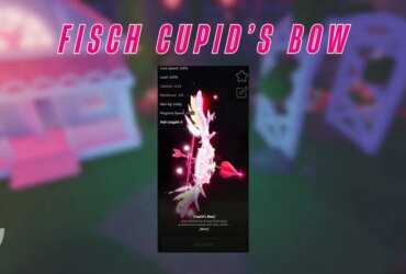 How to Obtain Cupid’s Bow in Fisch: A Complete Guide 11 How to Obtain Cupid’s Bow in Fisch: A Complete Guide