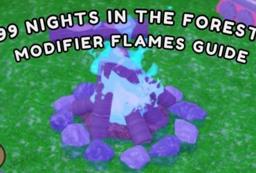 99 Nights Forest Modifier Flames Guide: Tips & Strategies 11 99 Nights Forest Modifier Flames Guide: Tips & Strategies