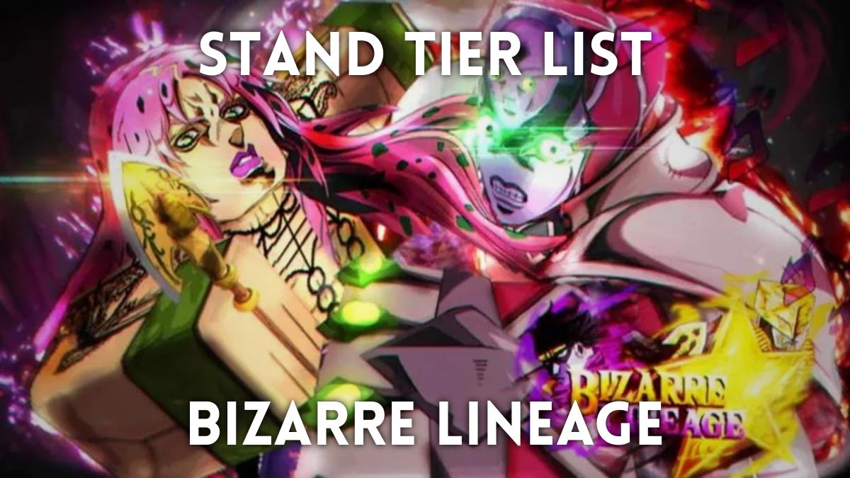 Bizarre Lineage Tier List: All Stands Ranked (Ultimate Guide) 5 Bizarre Lineage Tier List: All Stands Ranked (Ultimate Guide)