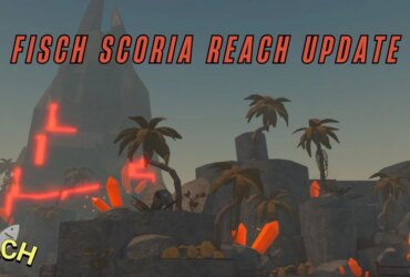 Fisch Scoria Reach: Latest Patch Notes Update and Highlights