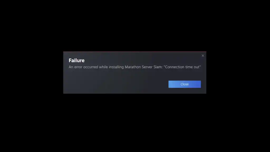 Fix Marathon Server Slam ‘Connection Timed Out’ Error on Steam 6 Marathon Steam error message.