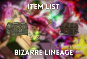 Bizarre Lineage: Complete Item List & How to Get Every Item 62 Bizarre Lineage: Complete Item List & How to Get Every Item