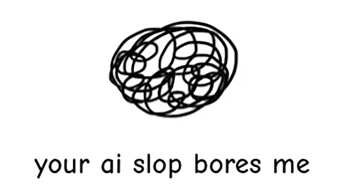 How ‘Your AI Slop Bores Me’ Shows How AI Sausage Is Made 5 How ‘Your AI Slop Bores Me’ Shows How AI Sausage Is Made