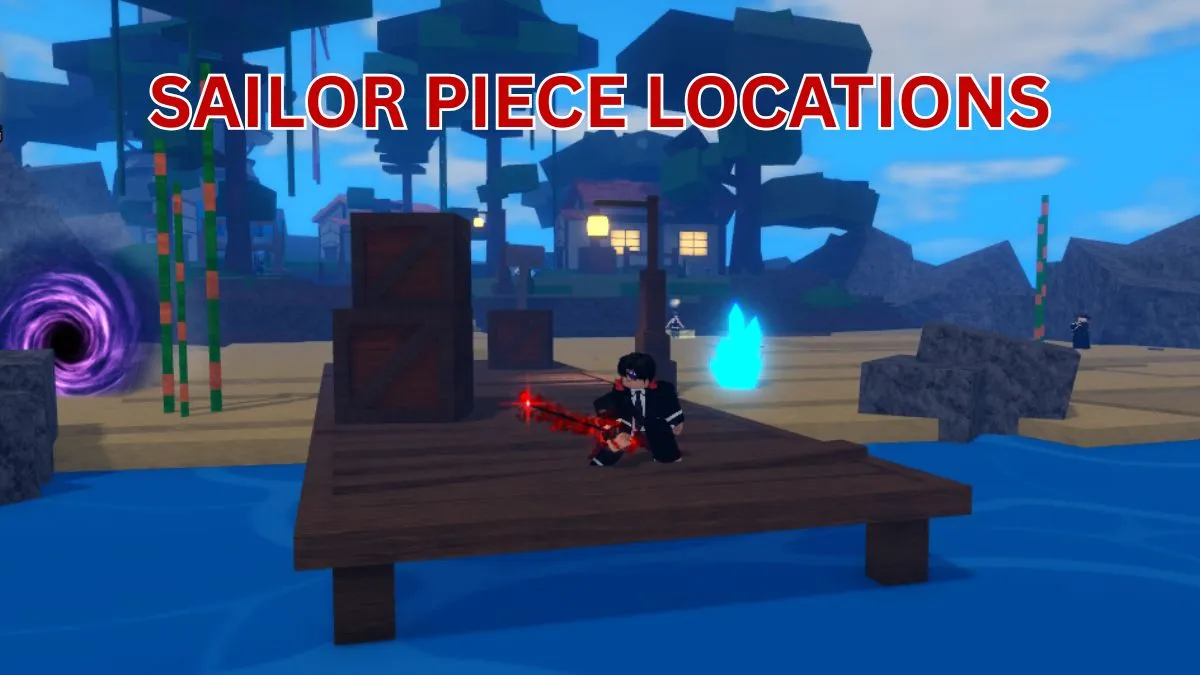 Sailor Piece Map: All Locations & Level Requirements Guide
