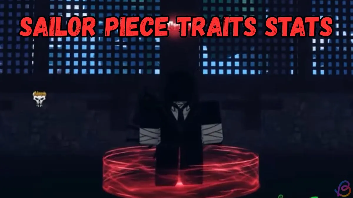 Complete Guide to All Sailor Piece Traits and How to Get Them 5 Complete Guide to All Sailor Piece Traits and How to Get Them