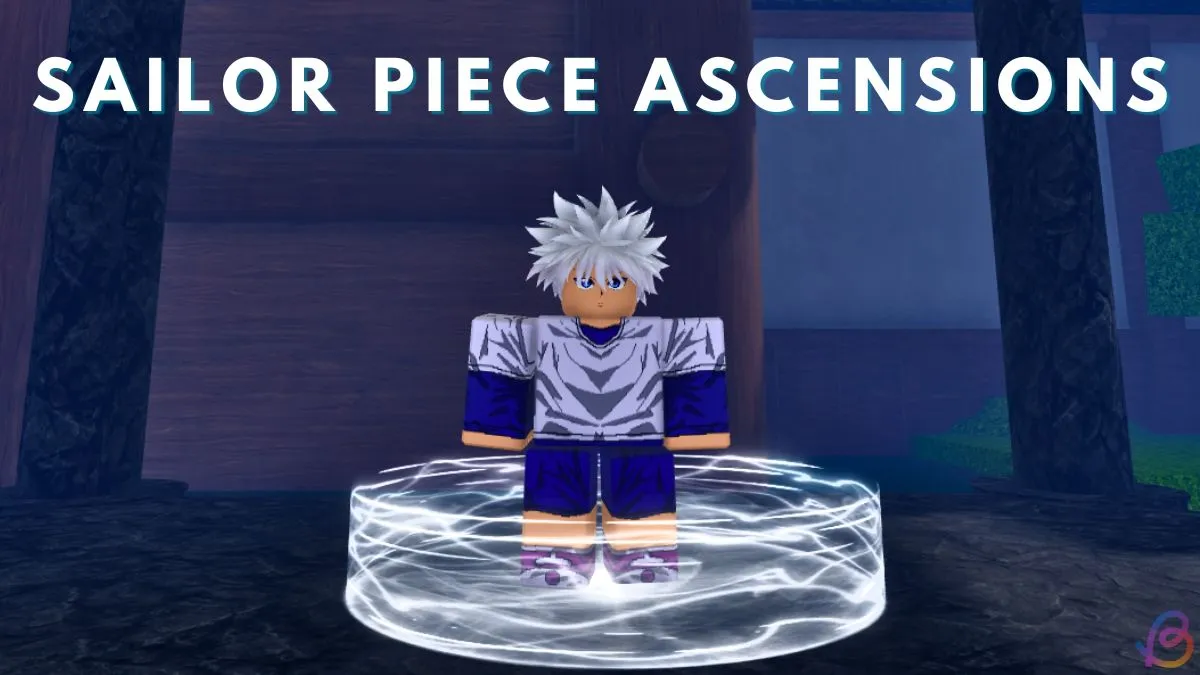 Sailor Piece Ascension Guide: Requirements & Buffs Explained