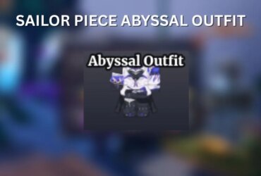 Sailor Piece: How to Get the Abyssal Outfit Fast 27 Sailor Piece: How to Get the Abyssal Outfit Fast
