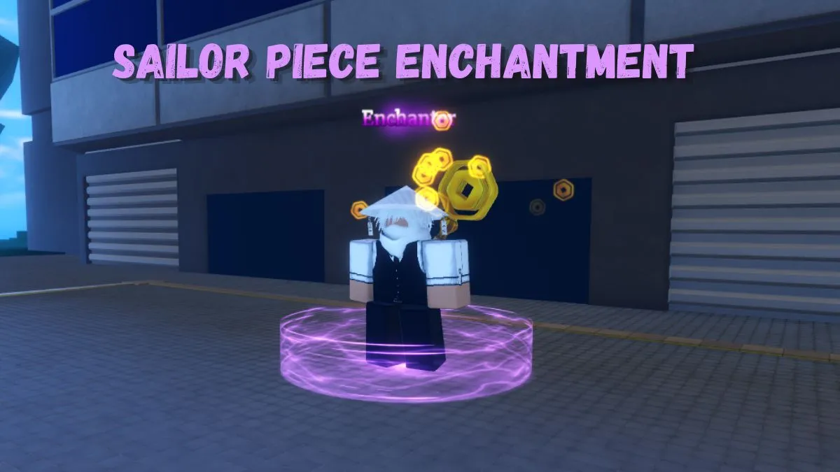 Sailor Piece Enchant Guide: Best Tips & Builds 5 Sailor Piece Enchant Guide: Best Tips & Builds