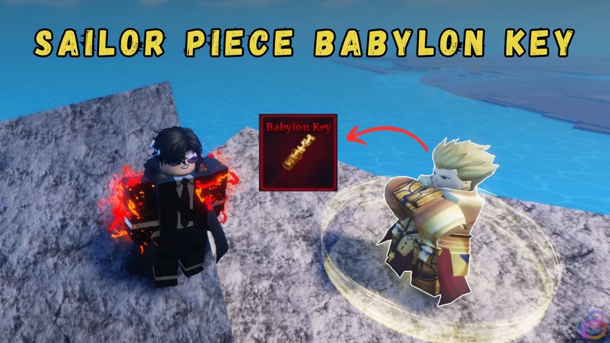 Sailor Piece Babylon Key: How to Get It Fast 5 Sailor Piece Babylon Key: How to Get It Fast