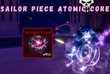 How to Get Atomic Core in Sailor Piece – Fast Guide