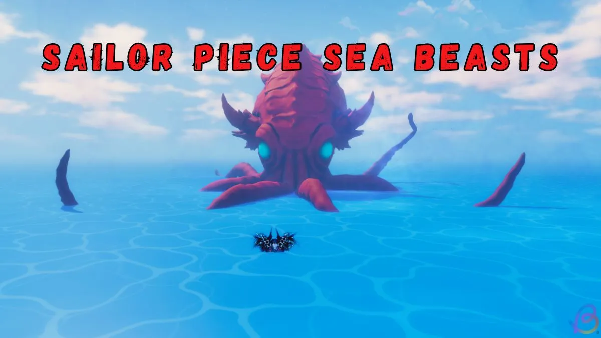 How to Spawn Sea Beasts in Sailor Piece: Step-by-Step Guide 5 How to Spawn Sea Beasts in Sailor Piece: Step-by-Step Guide