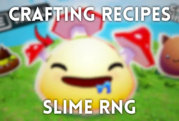 All Slime RNG Crafting Recipe Locations: Complete Guide 17 All Slime RNG Crafting Recipe Locations: Complete Guide