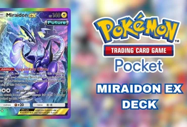 Best Pocket Miraidon EX Deck – Pokémon TCG Guide 11 Best Pocket Miraidon EX Deck – Pokémon TCG Guide