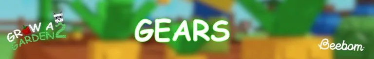 Grow a Garden 2 Wiki: Complete Game Guide & Walkthrough 9 Gears